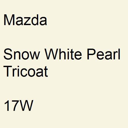 Mazda, Snow White Pearl Tricoat, 17W.